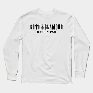 Goth and Glamour Long Sleeve T-Shirt